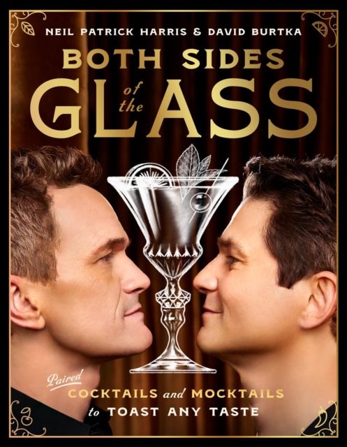 Both Sides of the Glass : Paired Cocktails and Mocktails to Toast Any Taste