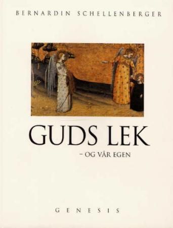 Guds lek - og vår egen