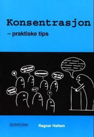 Konsentrasjon : praktiske tips
