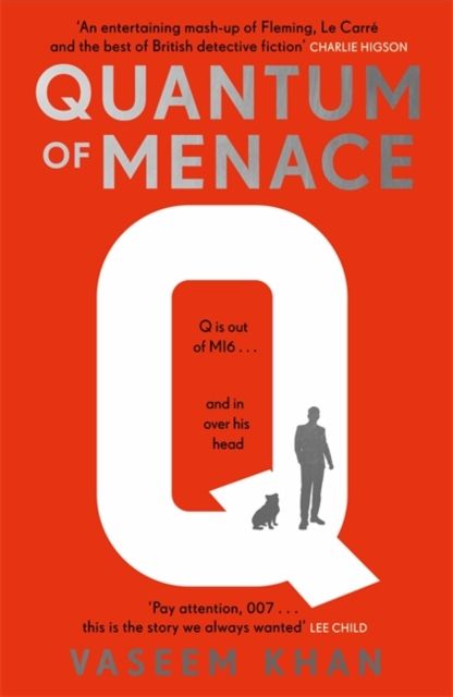 Quantum of Menace : The James Bond spin-off mystery series led by the Head of Q Branch himself, Major Boothroyd