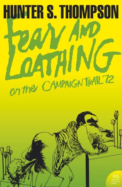 Fear and loathing : on the campaign trail '72