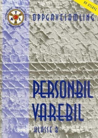 Oppgavesamling : personbil : varebil : klasse B