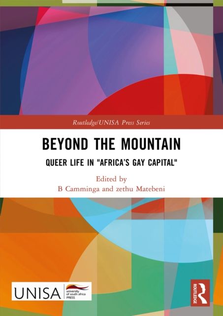 Beyond the Mountain : Queer Life in "Africa’s Gay Capital"