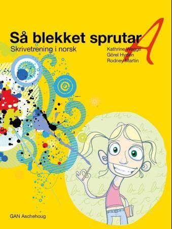 Så blekket sprutar A : skrivetrening i norsk