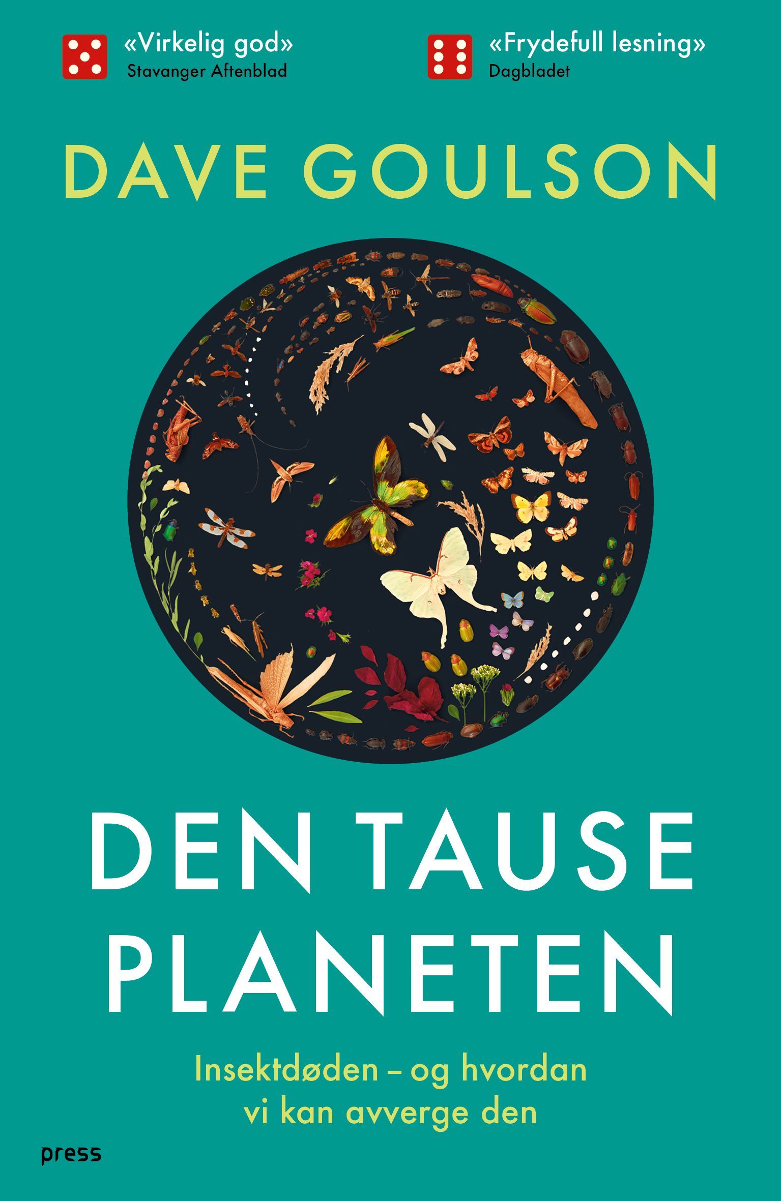 Den tause planeten : insektdøden - og hvordan vi kan avverge den
