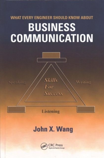 What Every Engineer Should Know About Business Communication