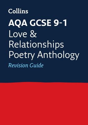 AQA Poetry Anthology Love and Relationships Revision Guide : Ideal for the 2025 and 2026 Exams