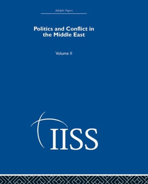 Politics and Conflict in the Middle East : Volume 2