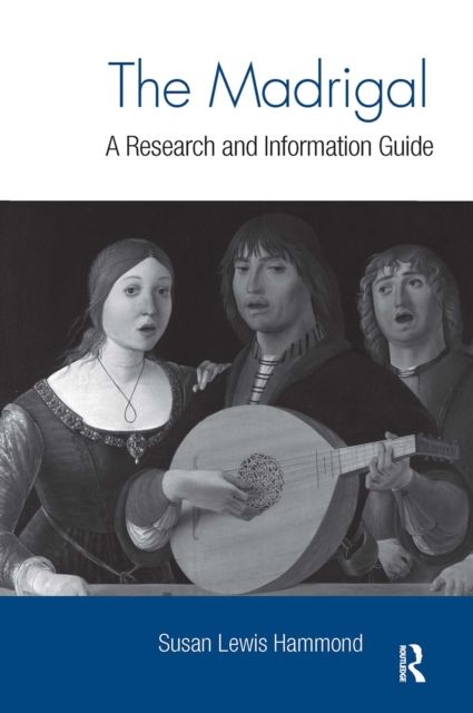 The Madrigal : A Research and Information Guide