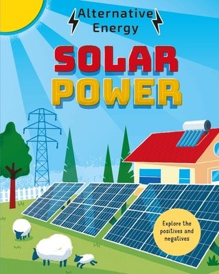 Alternative Energy: Solar Power