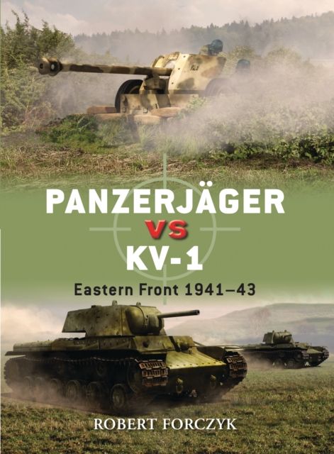 Panzerjager vs KV-1 : Eastern Front 1941–43