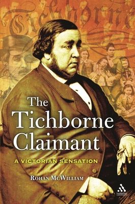 The Tichborne Claimant : A Victorian Sensation