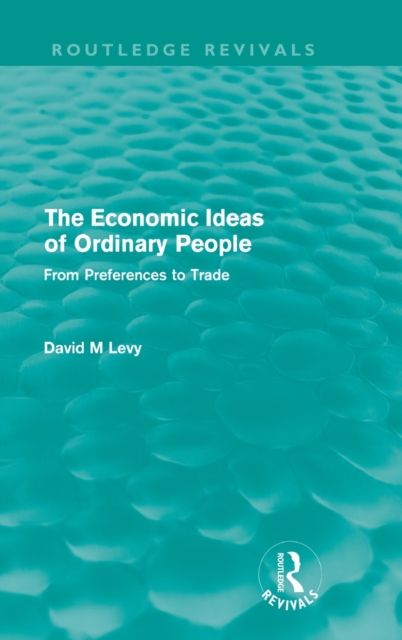 The Economic Ideas of Ordinary People : From preferences to trade