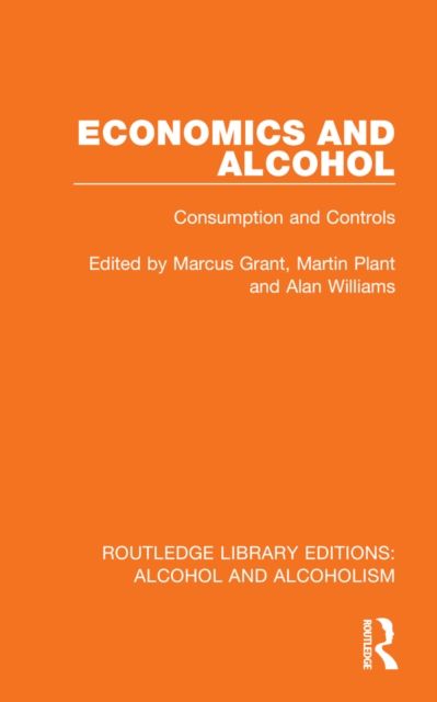 Economics and Alcohol : Consumption and Controls
