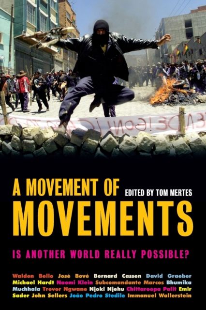 A Movement of Movements : Is Another World Really Possible?