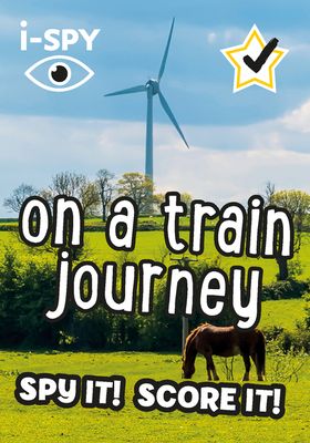 i-SPY On a Train Journey : Spy it! Score it!