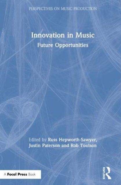 Innovation in Music : Future Opportunities