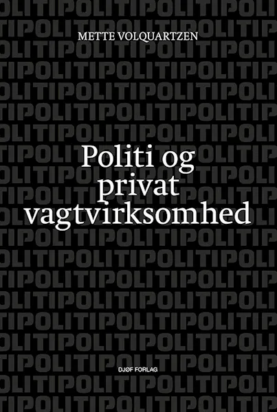 Forsidebilde av Politi og privat vagtvirksomhed
