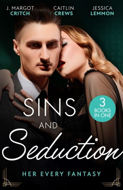 Sins And Seduction: Her Every Fantasy : Taming Reid (Miami Heat) / Untamed Billionaire's Innocent Bride / Best Friends, Secret Lovers