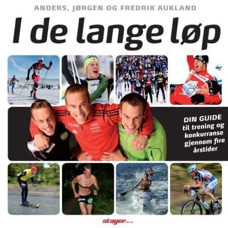 I de lange løp : din guide til trening og kon[k]urranse gjennom fire årstider