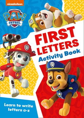 PAW Patrol First Letters Activity Book : Get Set for School!