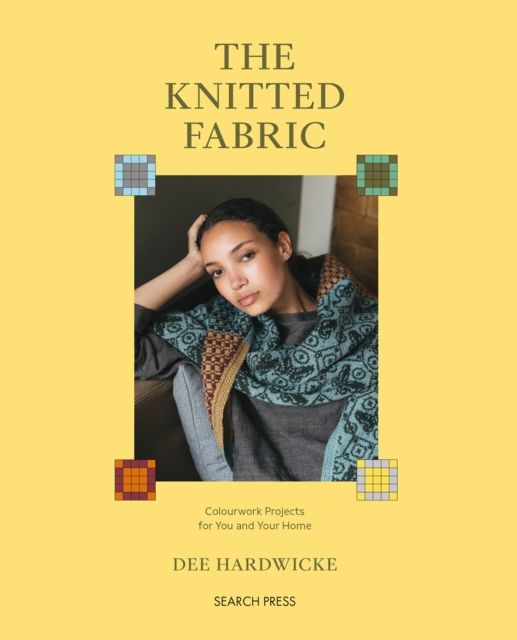 Forsidebilde av The Knitted Fabric : Colourwork Projects for You and Your Home