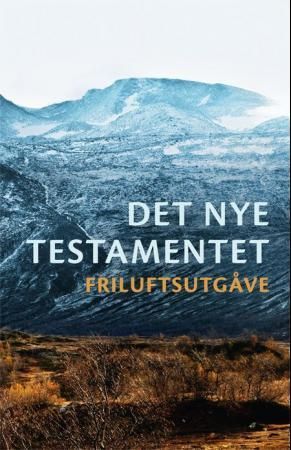 Det nye testamentet : friluftsutgåve