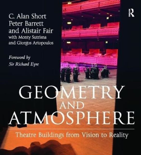 Geometry and Atmosphere : Theatre Buildings from Vision to Reality