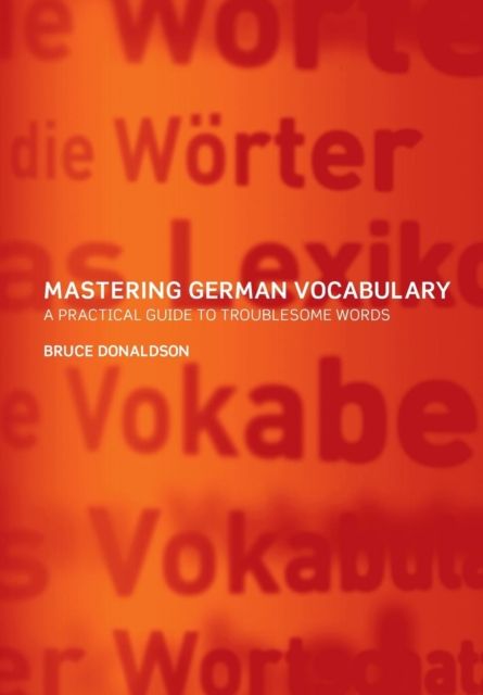 Forsidebilde av Mastering German Vocabulary : A Practical Guide to Troublesome Words