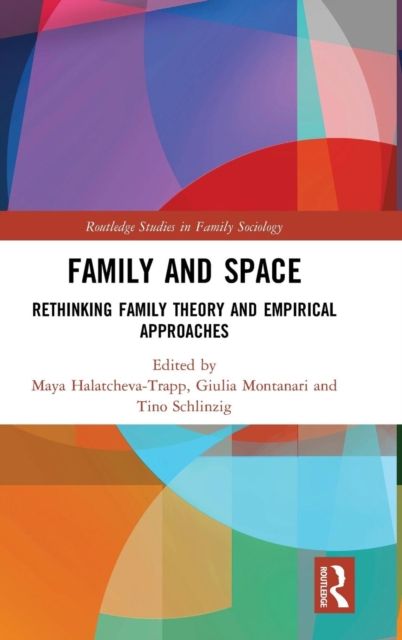 Family and Space : Rethinking Family Theory and Empirical Approaches