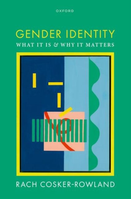 Gender Identity : What It Is and Why It Matters