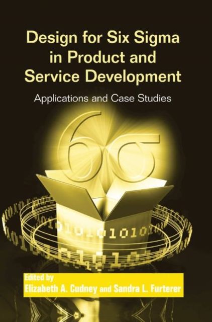 Design for Six Sigma in Product and Service Development : Applications and Case Studies
