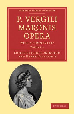 P. Vergili Maronis Opera : With a Commentary