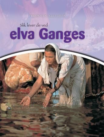 Slik lever de ved elva Ganges