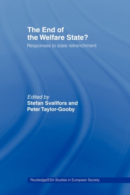 The End of the Welfare State? : Responses to State Retrenchment