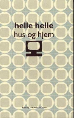 Hus og hjem : roman