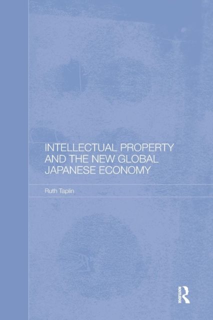 Intellectual Property and the New Global Japanese Economy