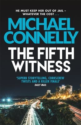 The Fifth Witness : The Bestselling Thriller Behind Netflix’s The Lincoln Lawyer Season 2