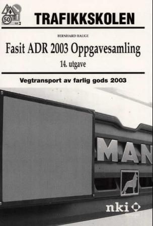 Fasit ADR 2003 oppgavesamling : vegtransport av farlig gods 2003
