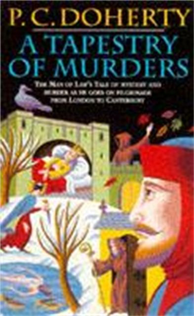 Forsidebilde av A Tapestry of Murders (Canterbury Tales Mysteries, Book 2) : Terror and intrigue in medieval England