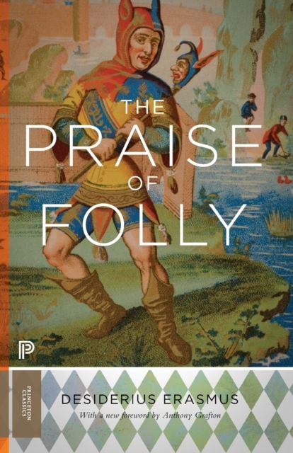 The Praise of Folly : Updated Edition