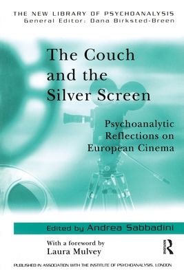 The Couch and the Silver Screen : Psychoanalytic Reflections on European Cinema