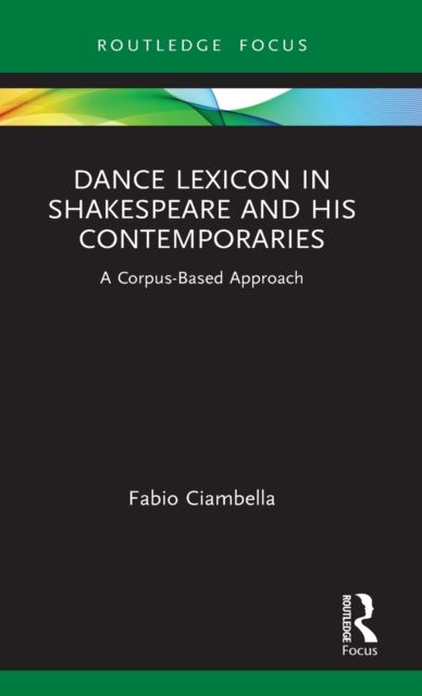 Dance Lexicon in Shakespeare and His Contemporaries : A Corpus Based Approach