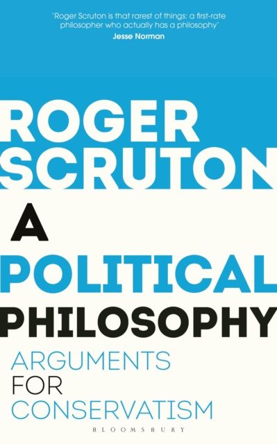 A political philosophy : arguments for conservatism