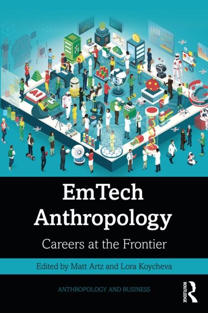 EmTech Anthropology : Careers at the Frontier