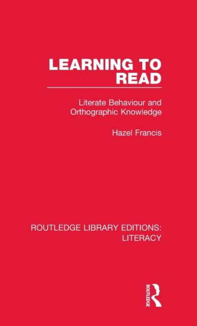Learning to Read : Literate Behaviour and Orthographic Knowledge