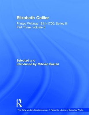 Elizabeth Cellier : Printed Writings 1641–1700: Series II, Part Three, Volume 5