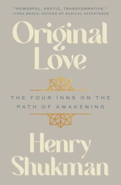 Original Love : The Four Inns on the Path of Awakening