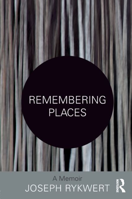 Remembering Places: A Memoir
