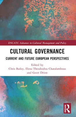 Cultural Governance : Current and Future European Perspectives